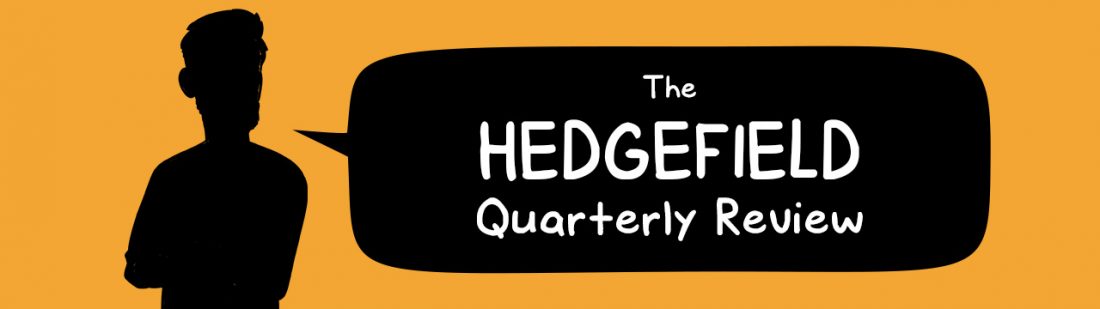 Hedgefield quarterly review